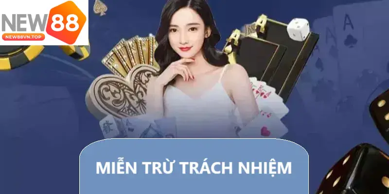 hoi vien chinh thuc can doc ky chinh sach mien tru trach nhiem new88 hoi vien chinh thuc can doc ky chinh sach mien tru trach nhiem new88