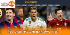 keo cau thu ghi ban dau tien new88